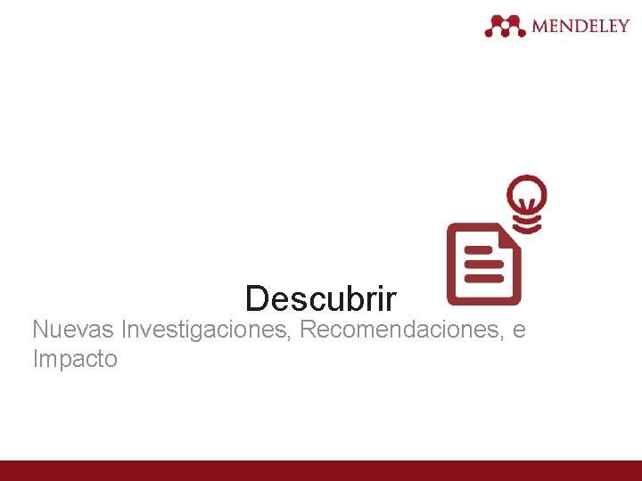 Descubrir Nuevas Investigaciones, Recomendaciones, e Impacto 