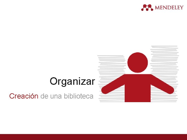 Organizar Creación de una biblioteca 