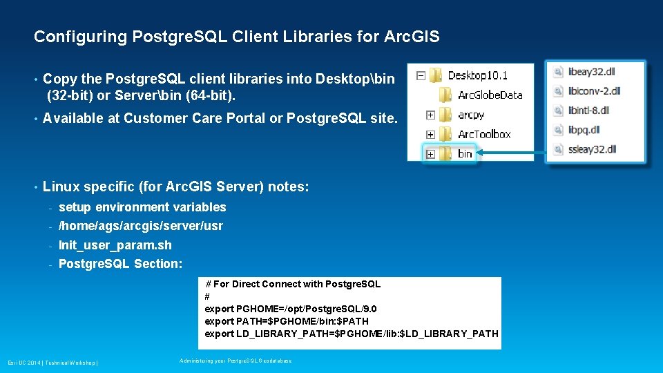Configuring Postgre. SQL Client Libraries for Arc. GIS • Copy the Postgre. SQL client Configuring Postgre. SQL Client Libraries for Arc. GIS • Copy the Postgre. SQL client
