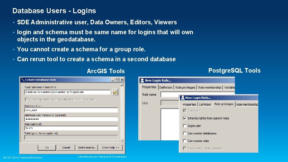 Database Users - Logins • SDE Administrative user, Data Owners, Editors, Viewers • login Database Users - Logins • SDE Administrative user, Data Owners, Editors, Viewers • login