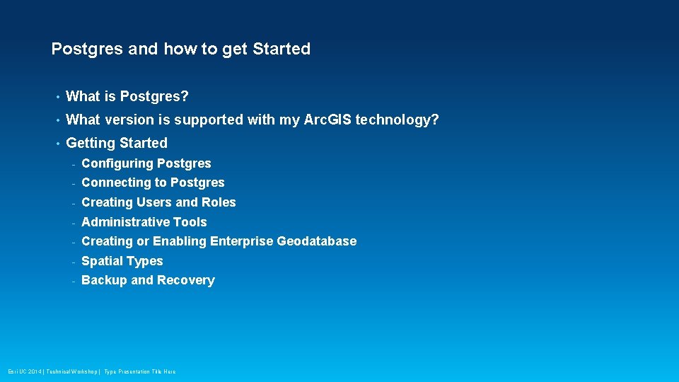 Postgres and how to get Started • What is Postgres? • What version is Postgres and how to get Started • What is Postgres? • What version is