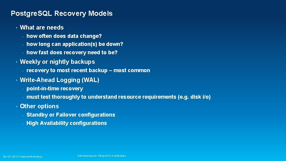 Postgre. SQL Recovery Models • • What are needs - how often does data Postgre. SQL Recovery Models • • What are needs - how often does data