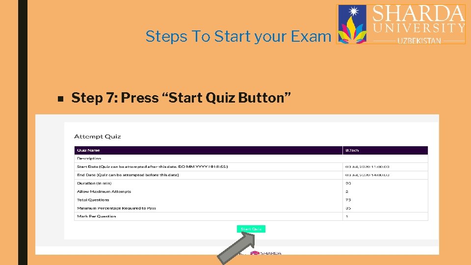 Steps To Start your Exam ■ Step 7: Press “Start Quiz Button” 