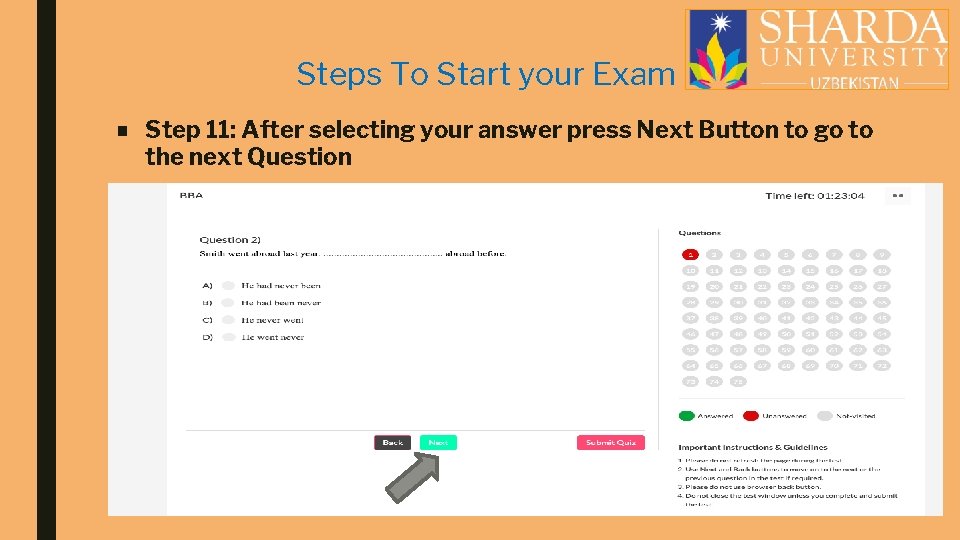 Steps To Start your Exam ■ Step 11: After selecting your answer press Next