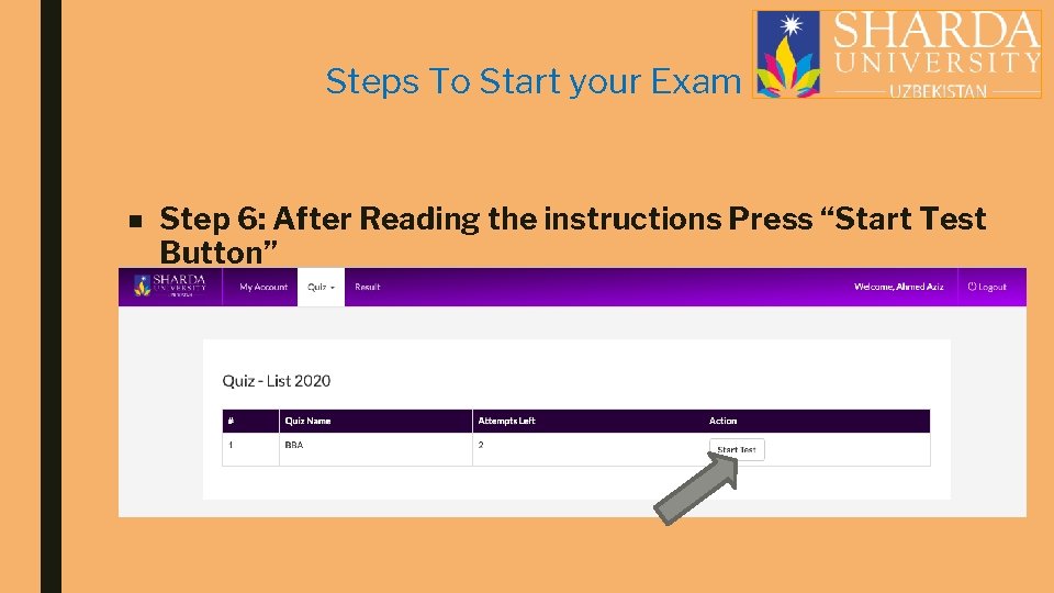 Steps To Start your Exam ■ Step 6: After Reading the instructions Press “Start