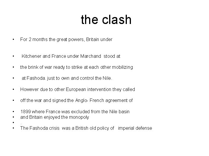 the clash • For 2 months the great powers, Britain under • Kitchener and