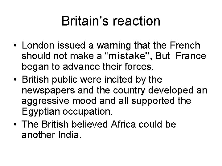 Britain's reaction • London issued a warning that the French should not make a