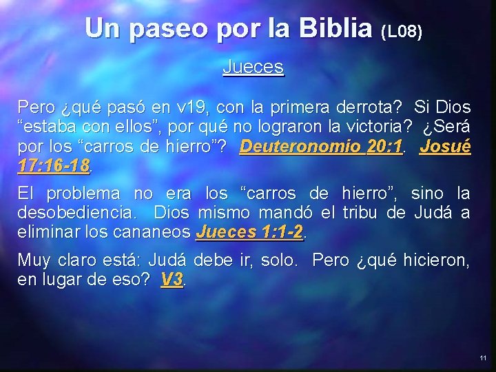 Un paseo por la Biblia (L 08) Jueces Pero ¿qué pasó en v 19,