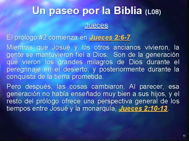 Un paseo por la Biblia (L 08) Jueces El prólogo #2 comienza en Jueces