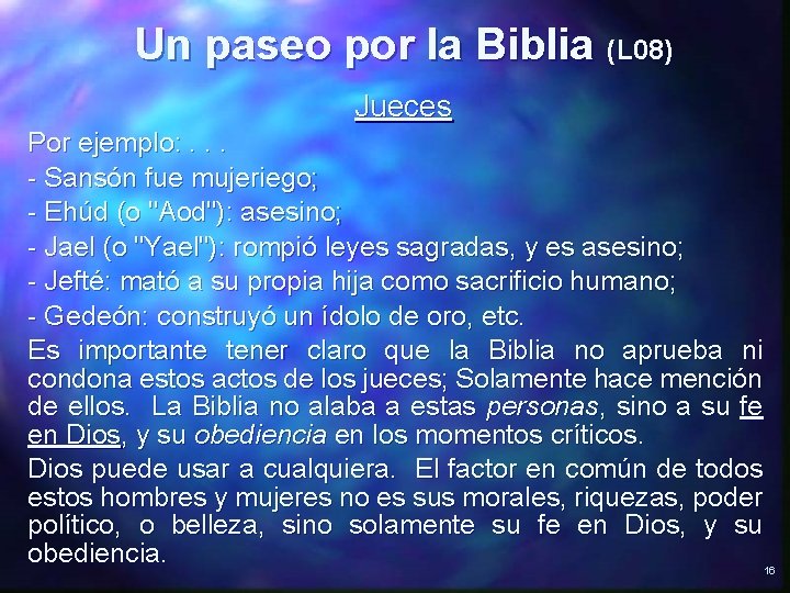 Un paseo por la Biblia (L 08) Jueces Por ejemplo: . . . -