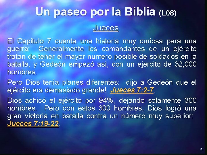 Un paseo por la Biblia (L 08) Jueces El Capitulo 7 cuenta una historia