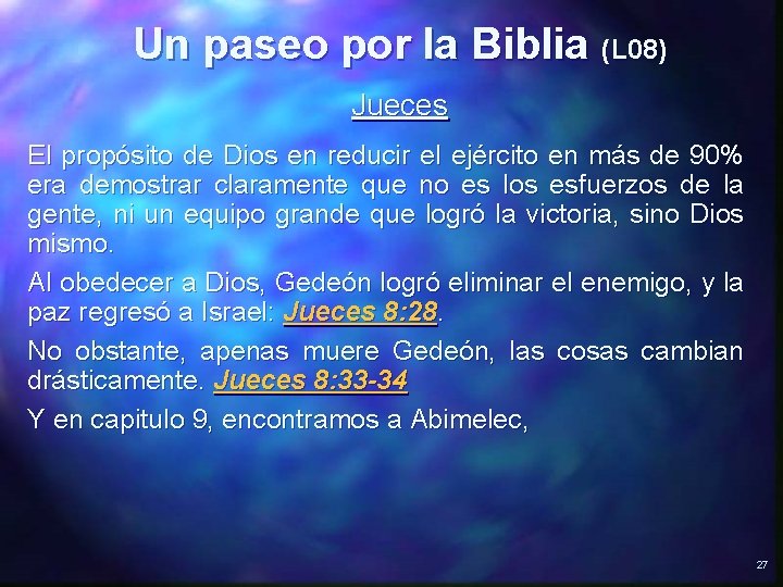 Un paseo por la Biblia (L 08) Jueces El propósito de Dios en reducir