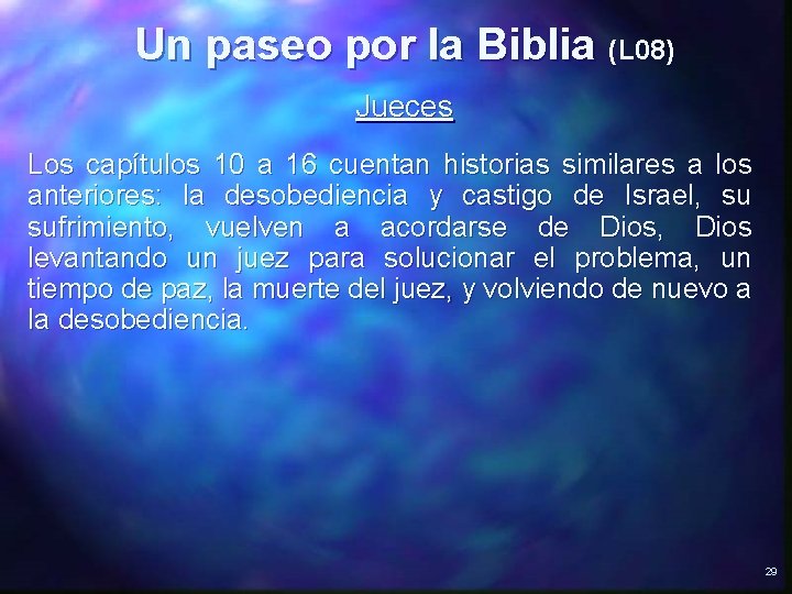 Un paseo por la Biblia (L 08) Jueces Los capítulos 10 a 16 cuentan