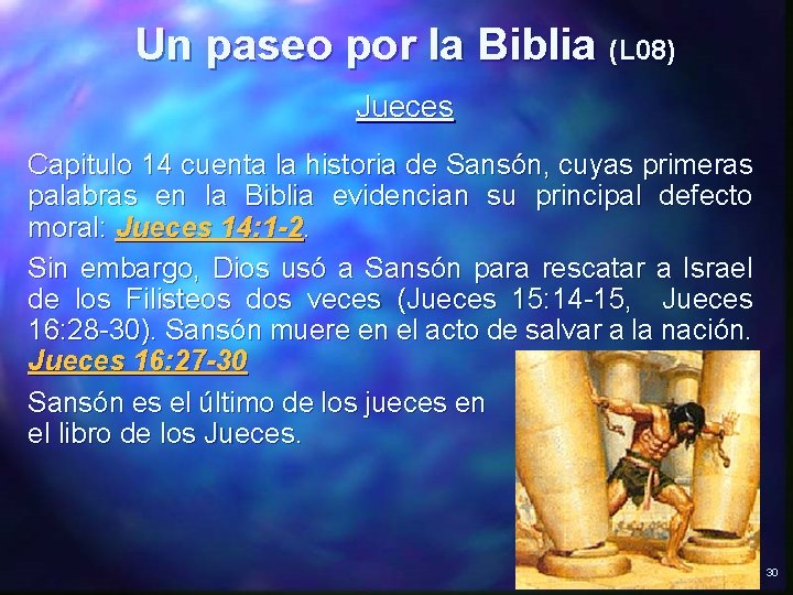 Un paseo por la Biblia (L 08) Jueces Capitulo 14 cuenta la historia de