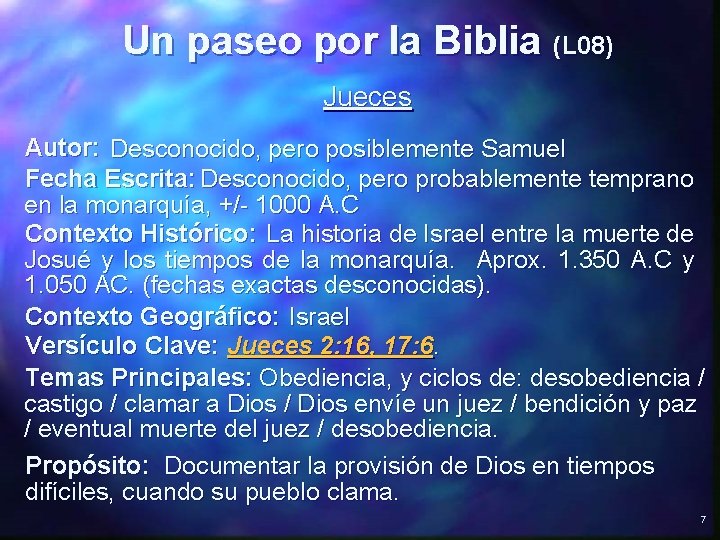 Un paseo por la Biblia (L 08) Jueces Autor: Desconocido, pero posiblemente Samuel Fecha