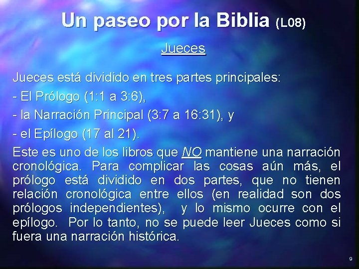 Un paseo por la Biblia (L 08) Jueces está dividido en tres partes principales: