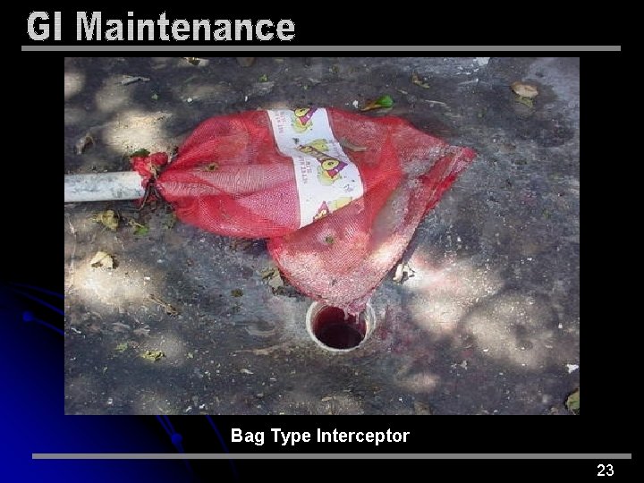 Bag Type Interceptor 23 