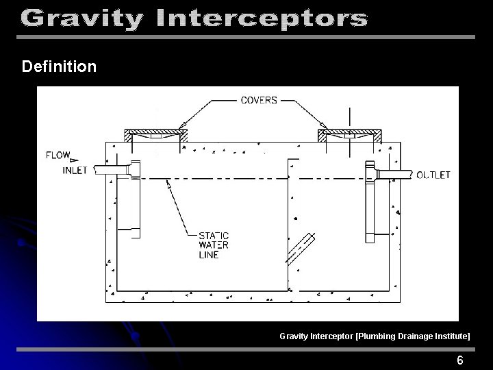 Definition Gravity Interceptor [Plumbing Drainage Institute] 6 