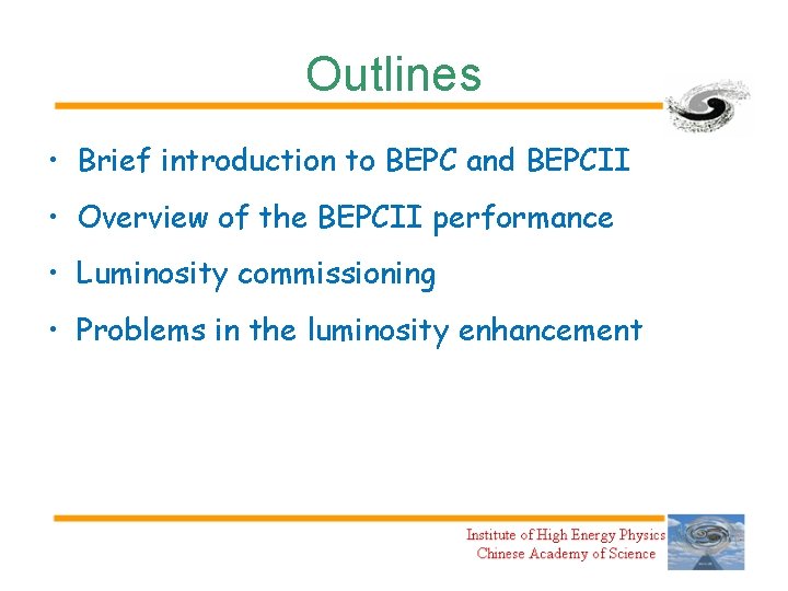 Outlines • Brief introduction to BEPC and BEPCII • Overview of the BEPCII performance