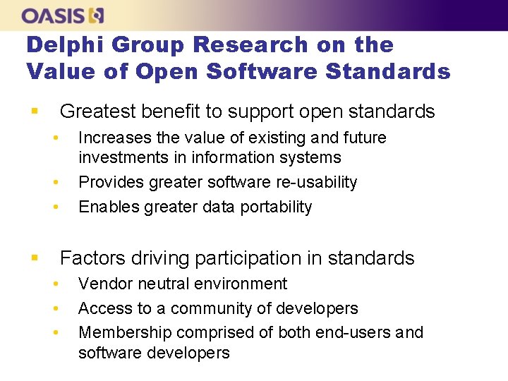 Delphi Group Research on the Value of Open Software Standards § Greatest benefit to