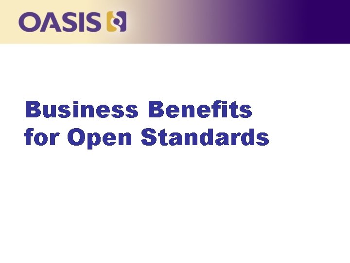 Business Benefits for Open Standards 