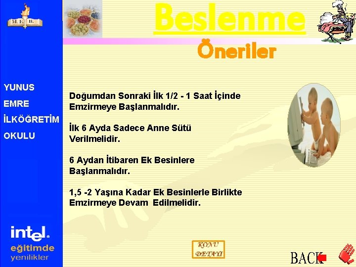 Beslenme Öneriler YUNUS EMRE İLKÖĞRETİM OKULU Doğumdan Sonraki İlk 1/2 - 1 Saat İçinde