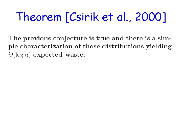 Theorem [Csirik et al. , 2000] 