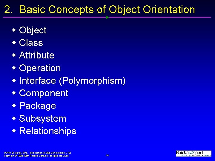 2. Basic Concepts of Object Orientation w Object w Class w Attribute w Operation