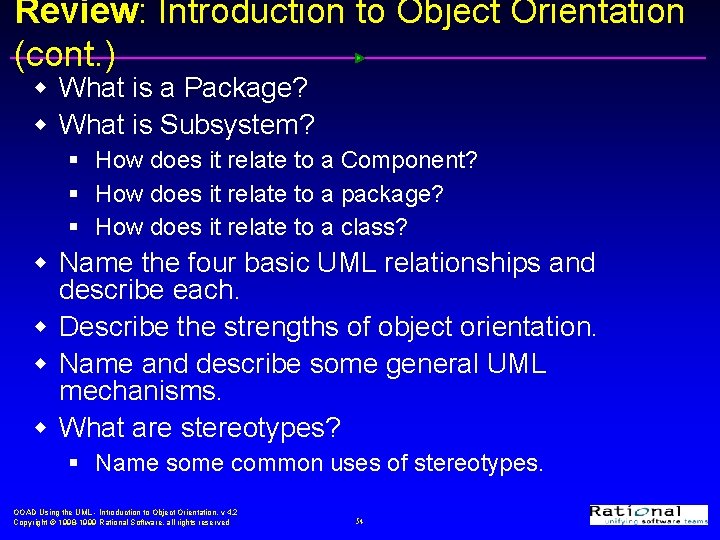 Review: Introduction to Object Orientation (cont. ) w What is a Package? w What