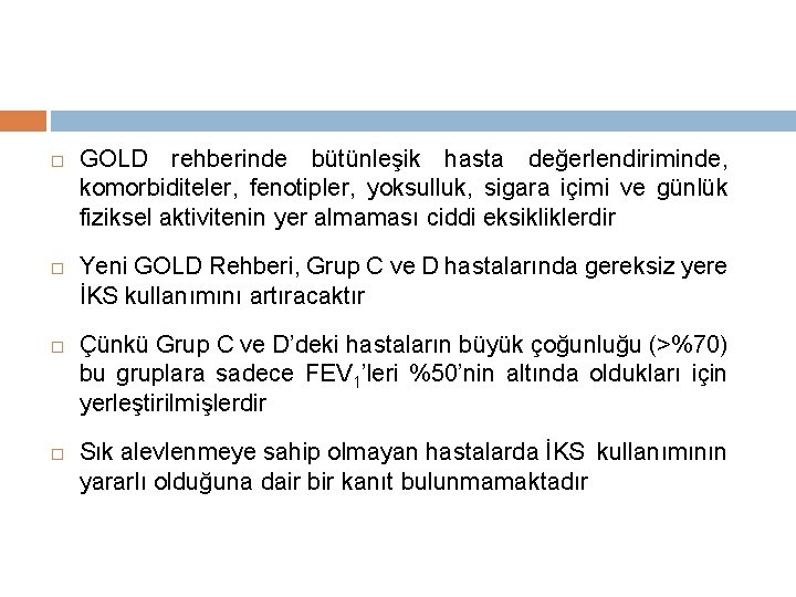  GOLD rehberinde bütünleşik hasta değerlendiriminde, komorbiditeler, fenotipler, yoksulluk, sigara içimi ve günlük fiziksel