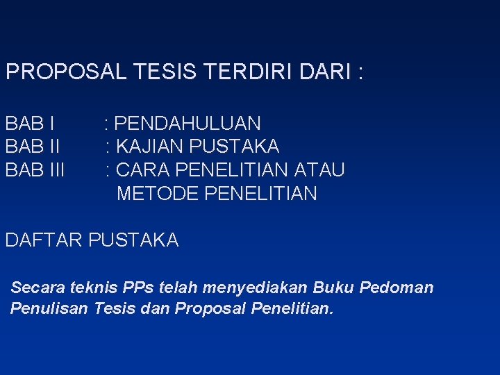 PROPOSAL TESIS TERDIRI DARI : BAB III : PENDAHULUAN : KAJIAN PUSTAKA : CARA