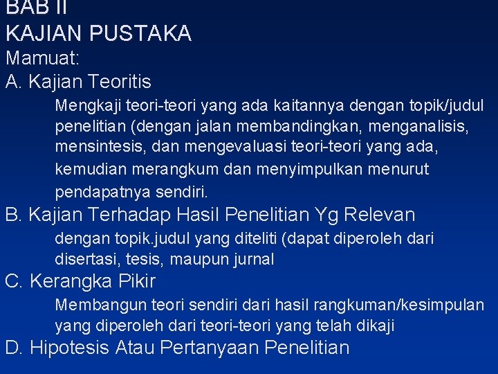 BAB II KAJIAN PUSTAKA Mamuat: A. Kajian Teoritis Mengkaji teori-teori yang ada kaitannya dengan