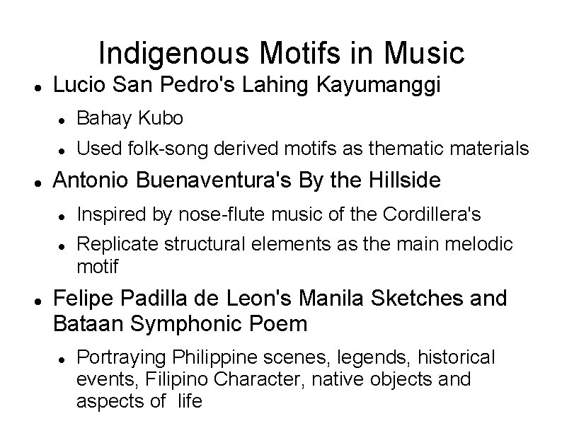 Indigenous Motifs in Music Lucio San Pedro's Lahing Kayumanggi Bahay Kubo Used folk-song derived