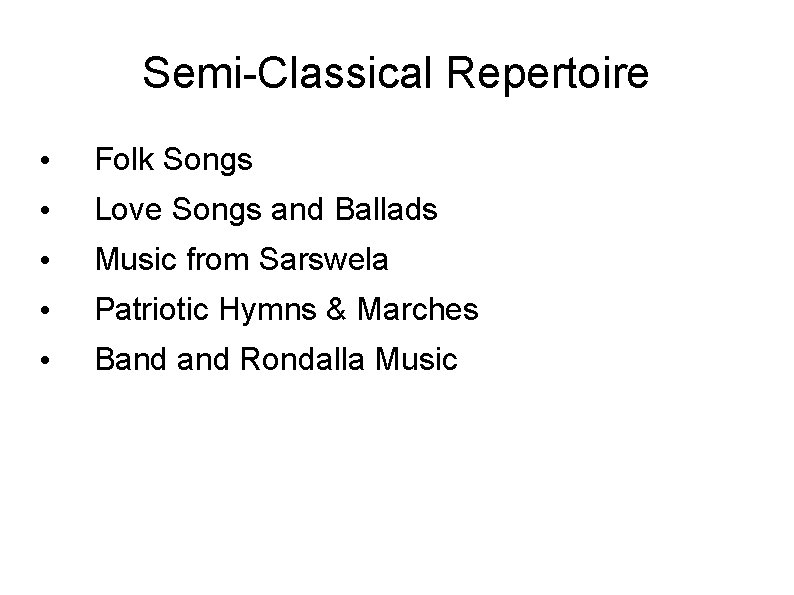 Semi-Classical Repertoire • Folk Songs • Love Songs and Ballads • Music from Sarswela
