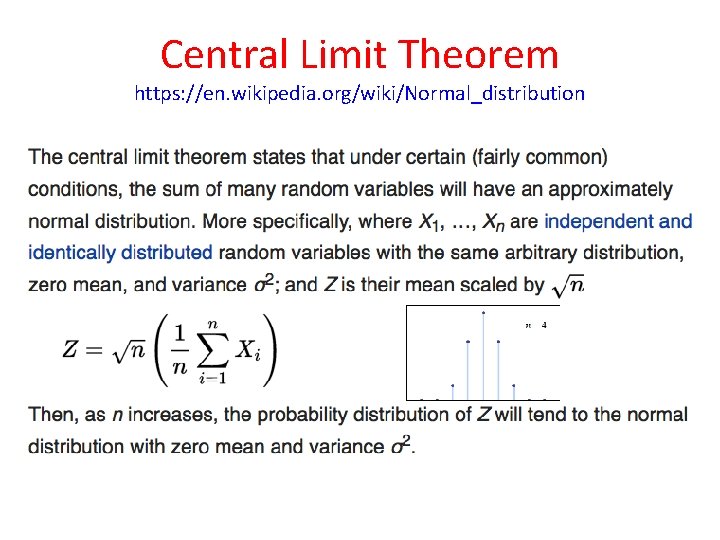 Central Limit Theorem https: //en. wikipedia. org/wiki/Normal_distribution Central Limit Theorem https: //en. wikipedia. org/wiki/Normal_distribution