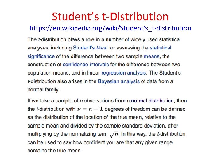 Student’s t-Distribution https: //en. wikipedia. org/wiki/Student's_t-distribution Student’s t-Distribution https: //en. wikipedia. org/wiki/Student's_t-distribution