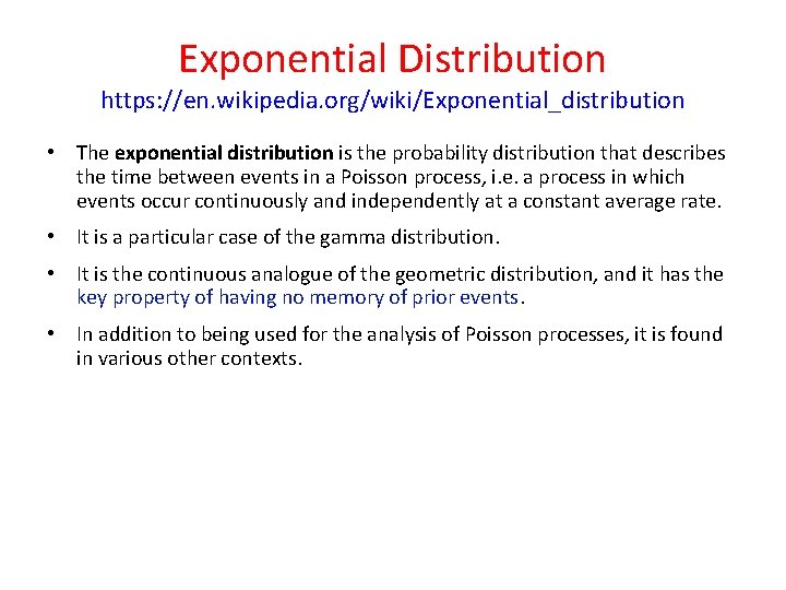 Exponential Distribution https: //en. wikipedia. org/wiki/Exponential_distribution • The exponential distribution is the probability distribution Exponential Distribution https: //en. wikipedia. org/wiki/Exponential_distribution • The exponential distribution is the probability distribution