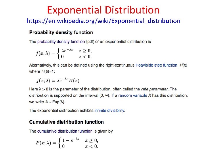 Exponential Distribution https: //en. wikipedia. org/wiki/Exponential_distribution Exponential Distribution https: //en. wikipedia. org/wiki/Exponential_distribution