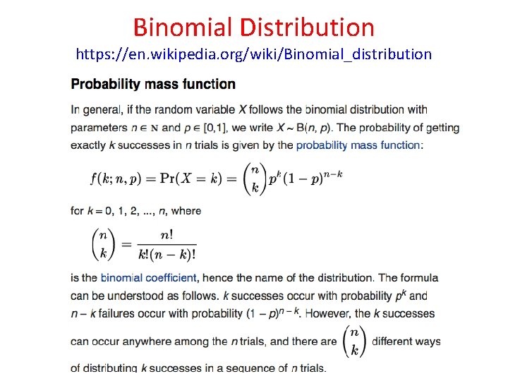Binomial Distribution https: //en. wikipedia. org/wiki/Binomial_distribution Binomial Distribution https: //en. wikipedia. org/wiki/Binomial_distribution