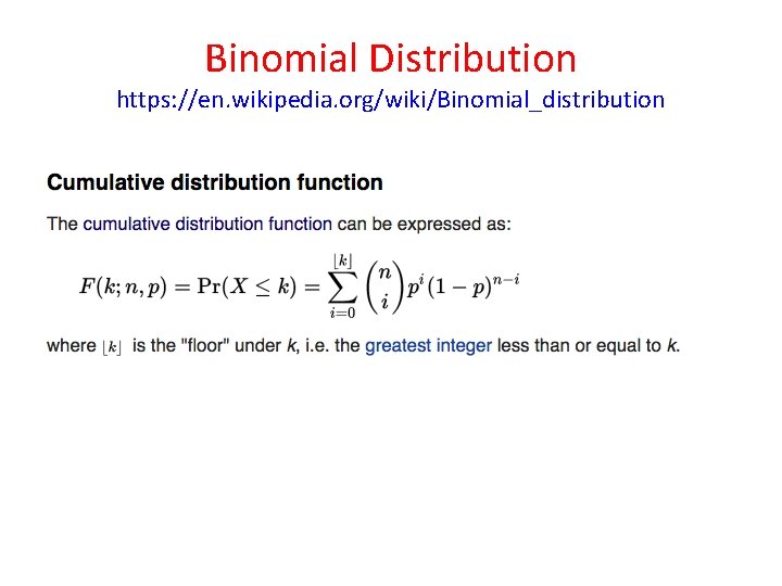 Binomial Distribution https: //en. wikipedia. org/wiki/Binomial_distribution Binomial Distribution https: //en. wikipedia. org/wiki/Binomial_distribution