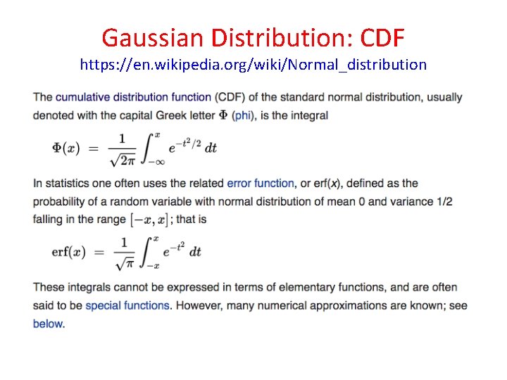 Gaussian Distribution: CDF https: //en. wikipedia. org/wiki/Normal_distribution Gaussian Distribution: CDF https: //en. wikipedia. org/wiki/Normal_distribution