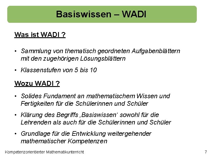 Basiswissen – WADI Was ist WADI ? • Sammlung von thematisch geordneten Aufgabenblättern mit