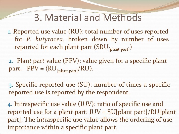 3. Material and Methods 1. Reported use value (RU): total number of uses reported
