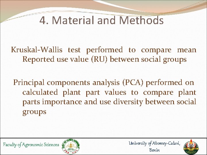 4. Material and Methods Kruskal-Wallis test performed to compare mean Reported use value (RU)