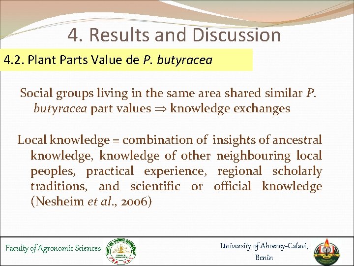 4. Results and Discussion 4. 2. Plant Parts Value de P. butyracea Social groups
