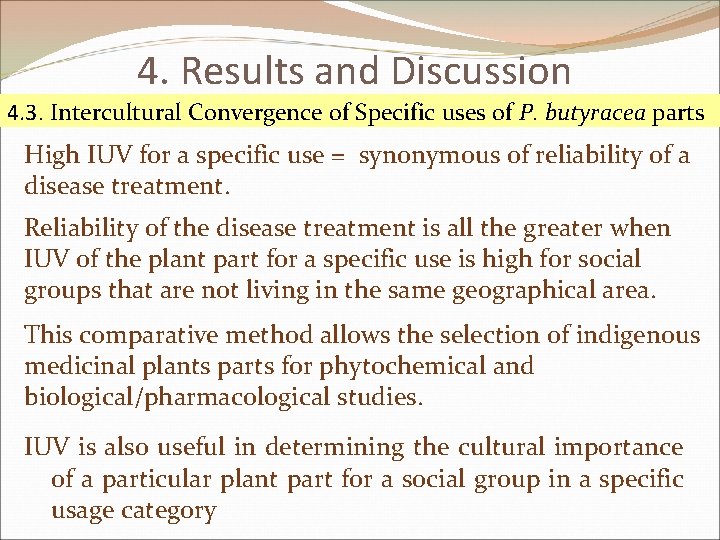 4. Results and Discussion 4. 3. Intercultural Convergence of Specific uses of P. butyracea