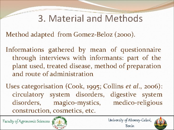 3. Material and Methods Method adapted from Gomez-Beloz (2000). Informations gathered by mean of