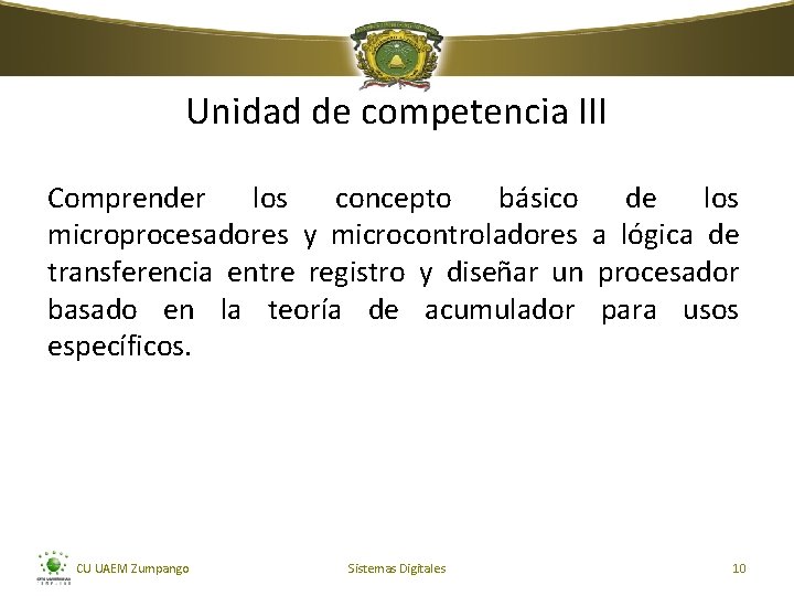 Unidad de competencia III Comprender los concepto básico de los microprocesadores y microcontroladores a