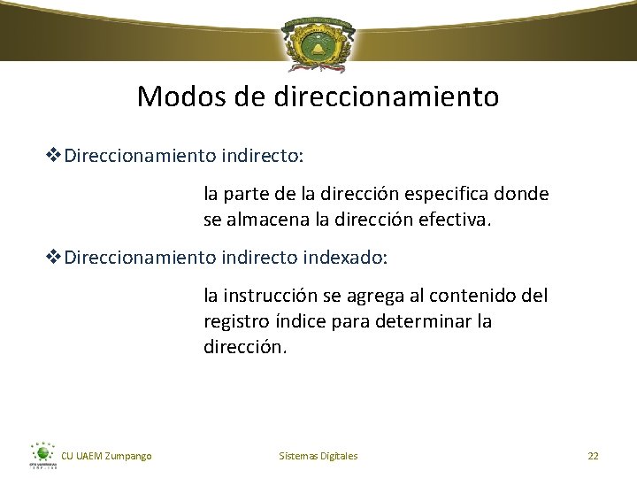 Modos de direccionamiento v. Direccionamiento indirecto: la parte de la dirección especifica donde se