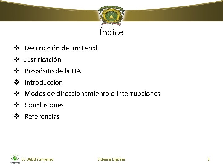 Índice v Descripción del material v Justificación v Propósito de la UA v Introducción